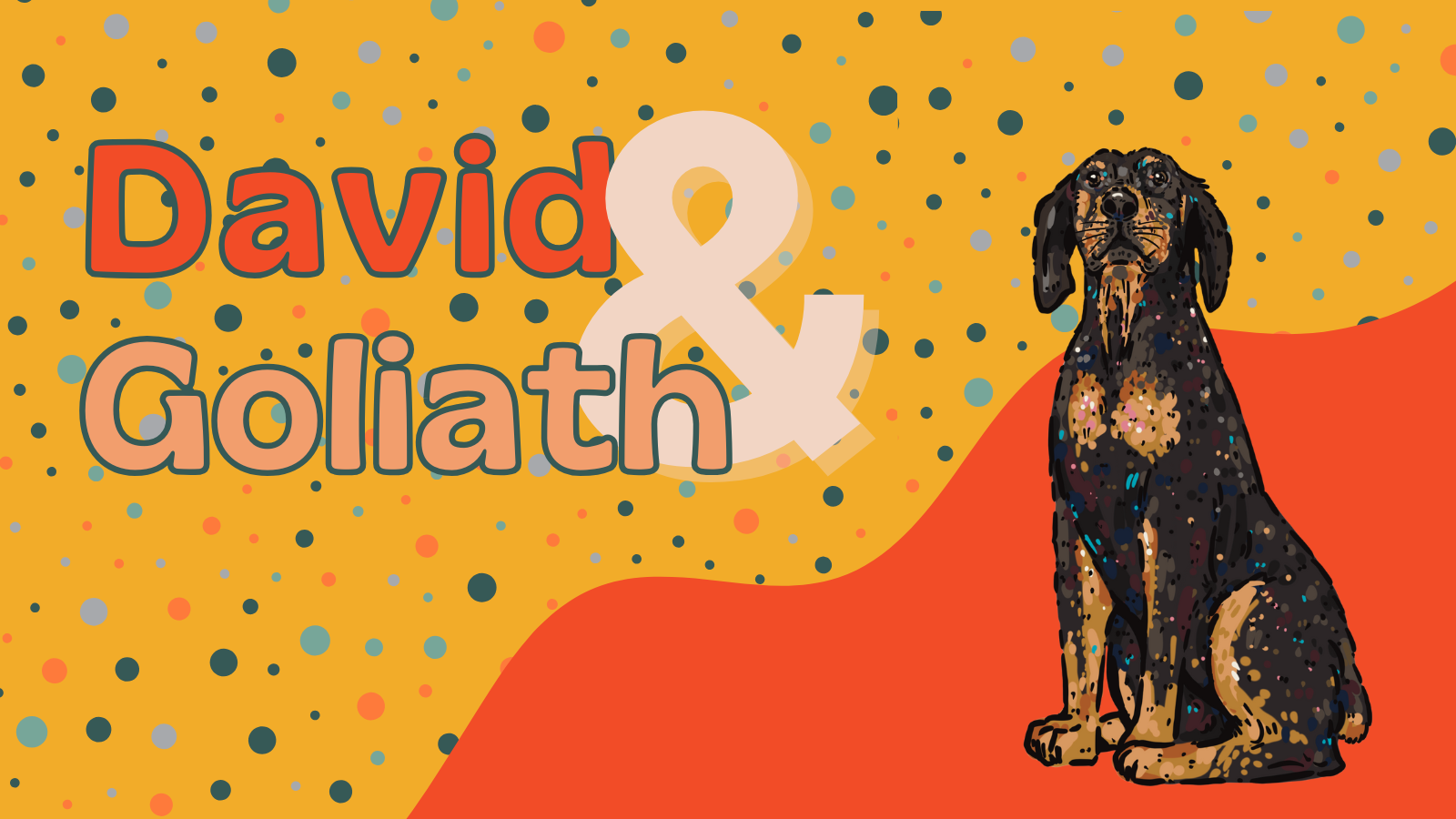 Kim's dog, Joey, sits next to the words, "David and Goliath."